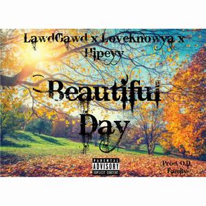 Beautiful Day (feat. Love Knowya & Hipeyy)