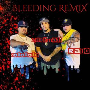 Bleeding (feat. MrkEmALL & $OLO DOLO) [Remix] [Explicit]