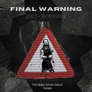 [Q]brick - Final Warning