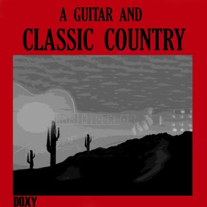 A Guitar and Classic Country (Doxy Collection)