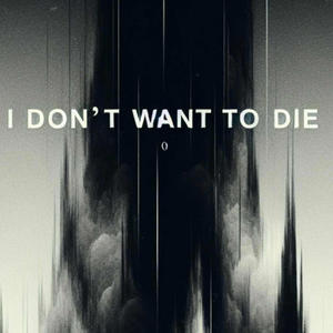 I Dont Want To Die (feat. O.G. BlackSheep) [Explicit]