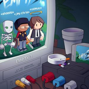 EMPTY 3 (feat. Shooda & Videuu) (Explicit)