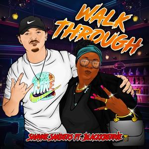 Walk Through (feat. Blackkberrie) (Explicit)