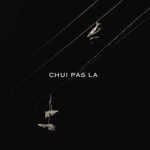 Chui Pas La (Explicit)