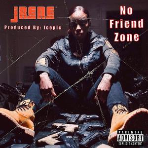 No Friend Zone (Explicit)