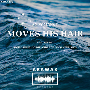 Moves His Hair (Nick Garcia Remix)