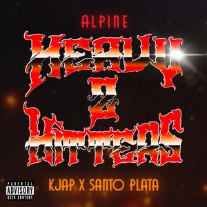 Heavy Hitters 2 (feat. KJap & Santo Plata)