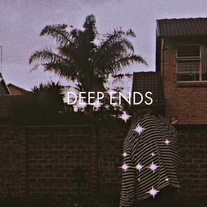 Deep Ends (Explicit)