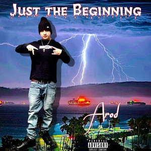 Just The Beginning (Explicit)