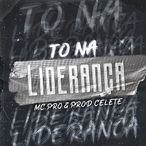 To na Liderança (Explicit)