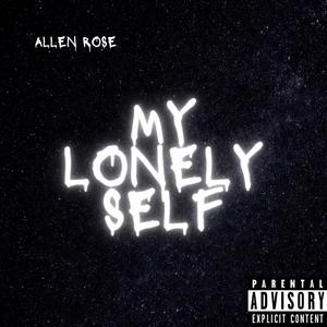 MY LONELY SELF (Explicit)