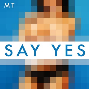 Say Yes(feat. Big P Thaikoon & Jcn Thaikoon) (Explicit)
