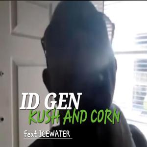 KUSH AND CORN (Explicit)