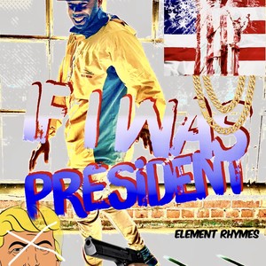 If I Was President (Explicit)