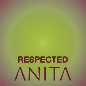 Respected Anita