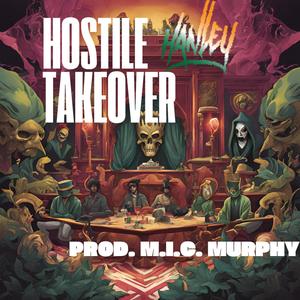 HOSTILE TAKEOVER (Explicit)