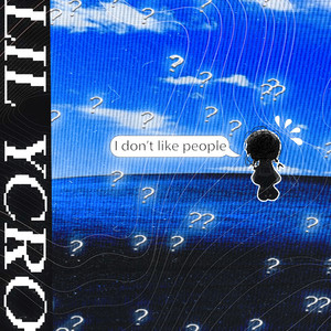 I Don't Like People (Explicit)