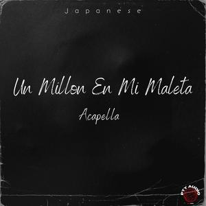 Un Millon En Mi Maleta (Acapella|Explicit)