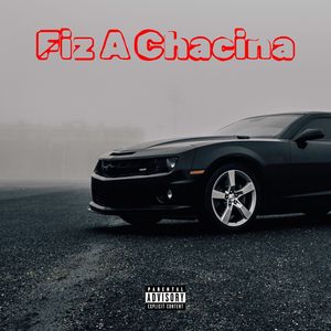 Fiz A Chacina (Explicit)