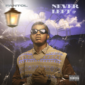 Never Left (Explicit)