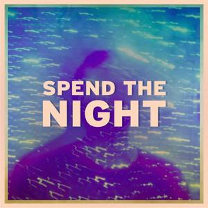 Spend The Night