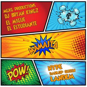 Mamaita (feat. Dj Bryan kingz, Nype, El estudiante, El migue, Landem, Darlop queen & Sxbastixn bae) (Remasterizada|Explicit)