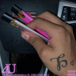 4 U (feat. DBG Dub Zr0|Explicit)