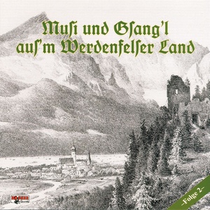 Musi und Gsang'l aus'm Werdenfelser Land - Folge 2