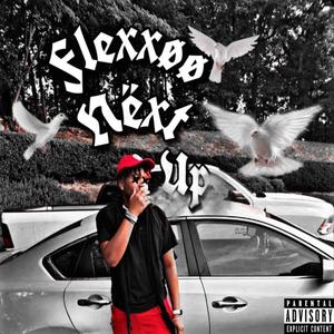 Flexxøø Next Up (Explicit)