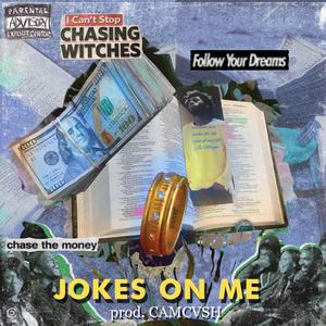 jokes on me (Explicit)