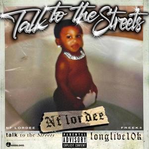 Talk to the streets (Explicit)