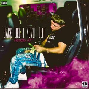 Back Like I Never Left (Explicit)