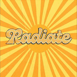 Radiate
