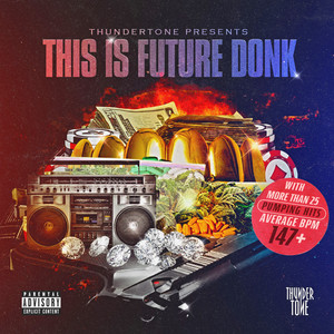 Thundertone Presents: This is Future Donk (Explicit)