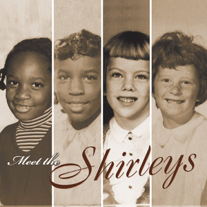 Meet the Shirleys