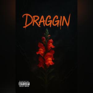 Draggin (Explicit)