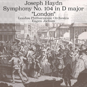 Haydn: Symphony No. 104 in D major "London"