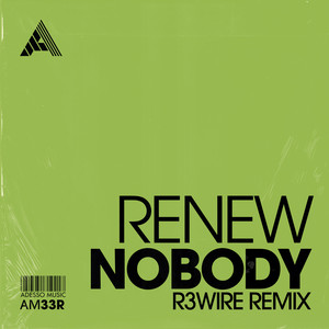 Nobody (R3WIRE Remix)