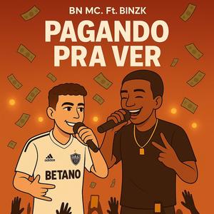 PAGANDO PRA VER (feat. BINZK) (Explicit)