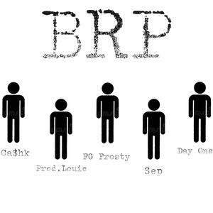 BRP (feat. ProdLouie, Ca$hk, Sep & Day One) [Explicit]