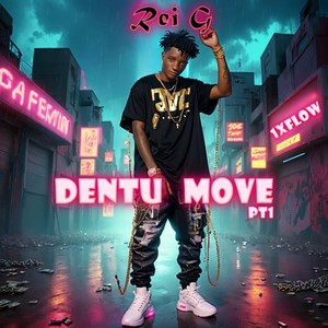 Dentu Move, Pt. 1 (Explicit)