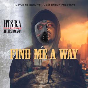 Find Me a Way (feat. Julius Dacasin) [Explicit]