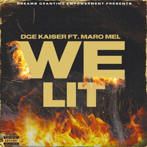 We Lit (feat. Maro Mel) [Explicit]