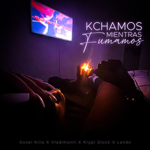 Kchamos Mientras Fumamos