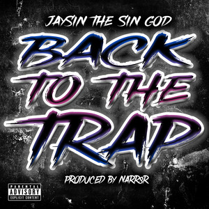 Back to the Trap (Explicit)