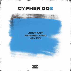 Cypher 002 (feat. HeIsMellowD & Jay Fly) [Explicit]