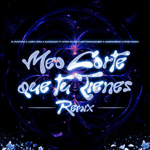 Meo Corte Que Tú Tienes (Remix) [Explicit]