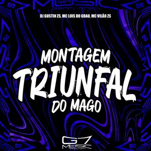 Montagem Triunfal do Mago (Explicit)