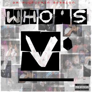 Who's V' (Explicit)