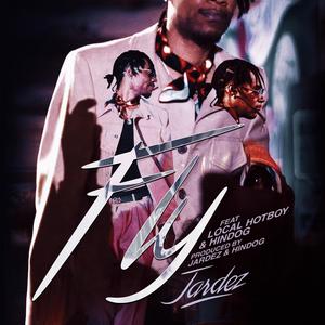 Fly (feat. Localhotboy & Hindog) (Explicit)